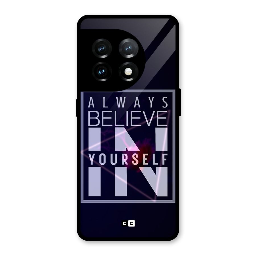 Always Believe in Yourself Glass Back Case for OnePlus 11