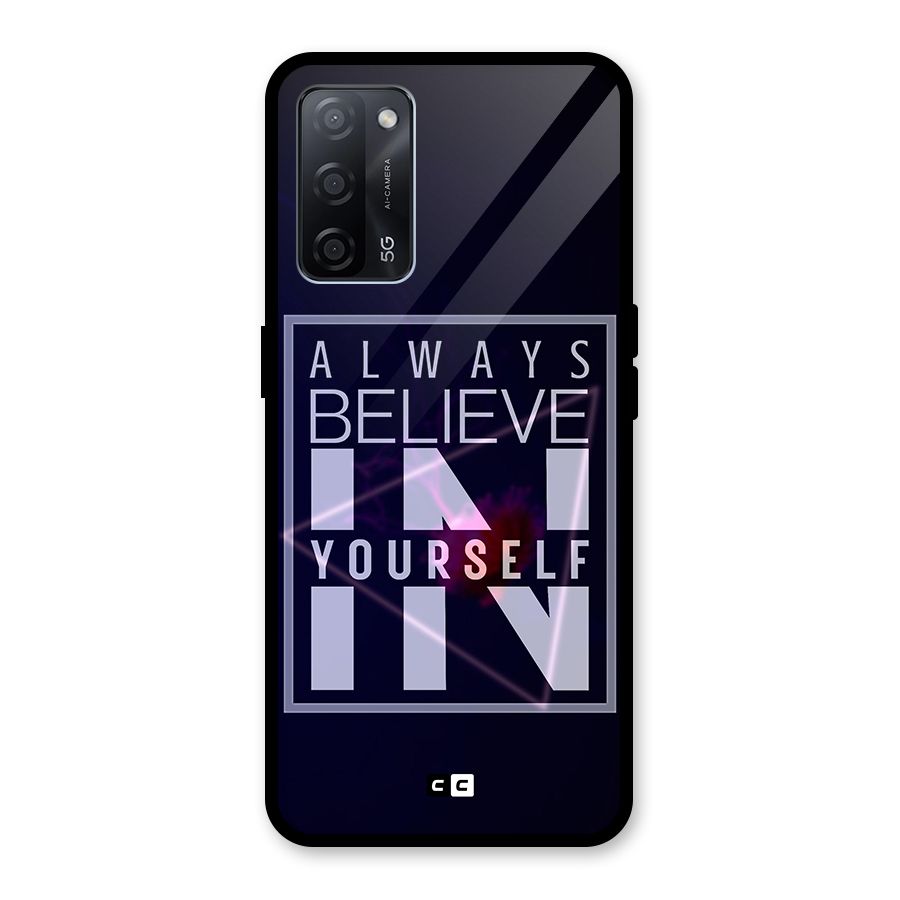Always Believe in Yourself Glass Back Case for Oppo A53s 5G