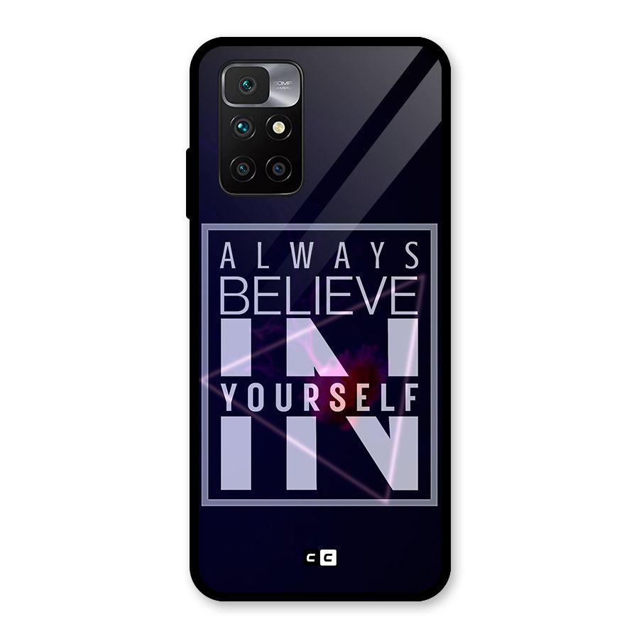 Always Believe in Yourself Glass Back Case for Redmi 10 Prime