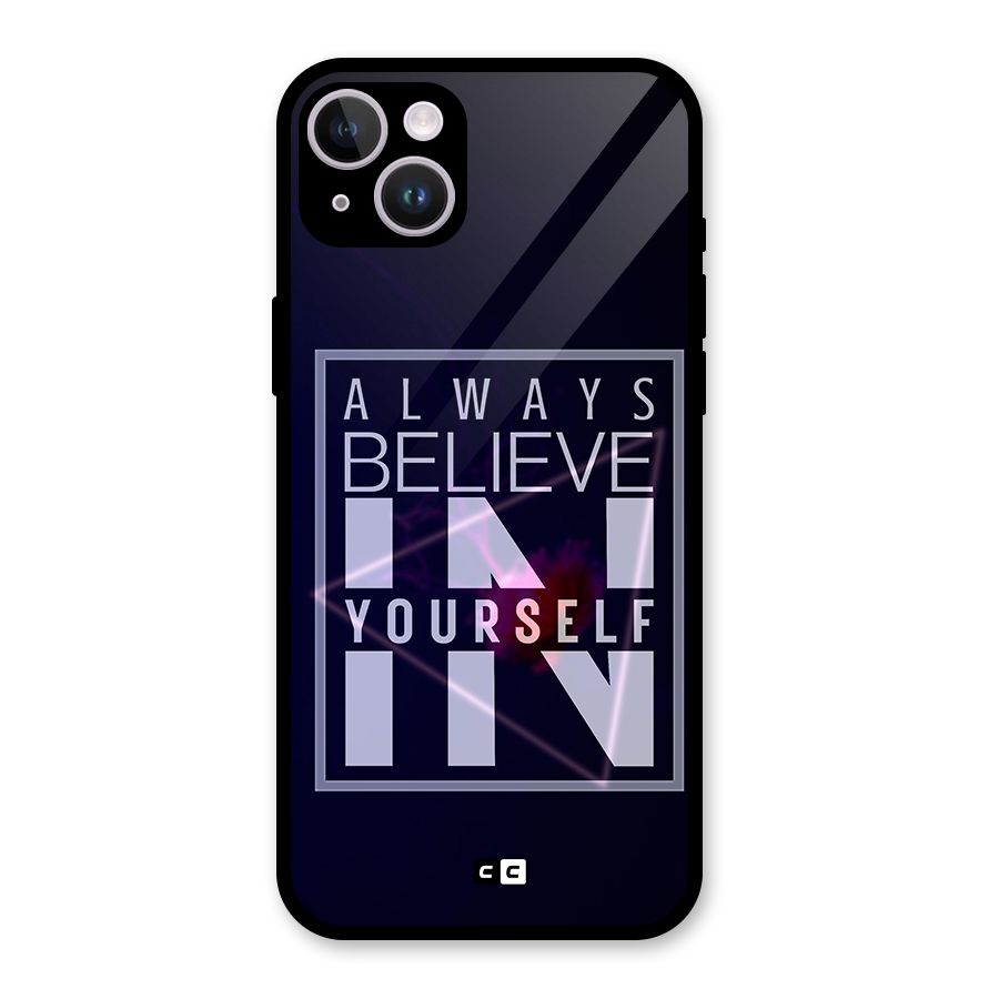 Always Believe in Yourself Glass Back Case for iPhone 14 Plus