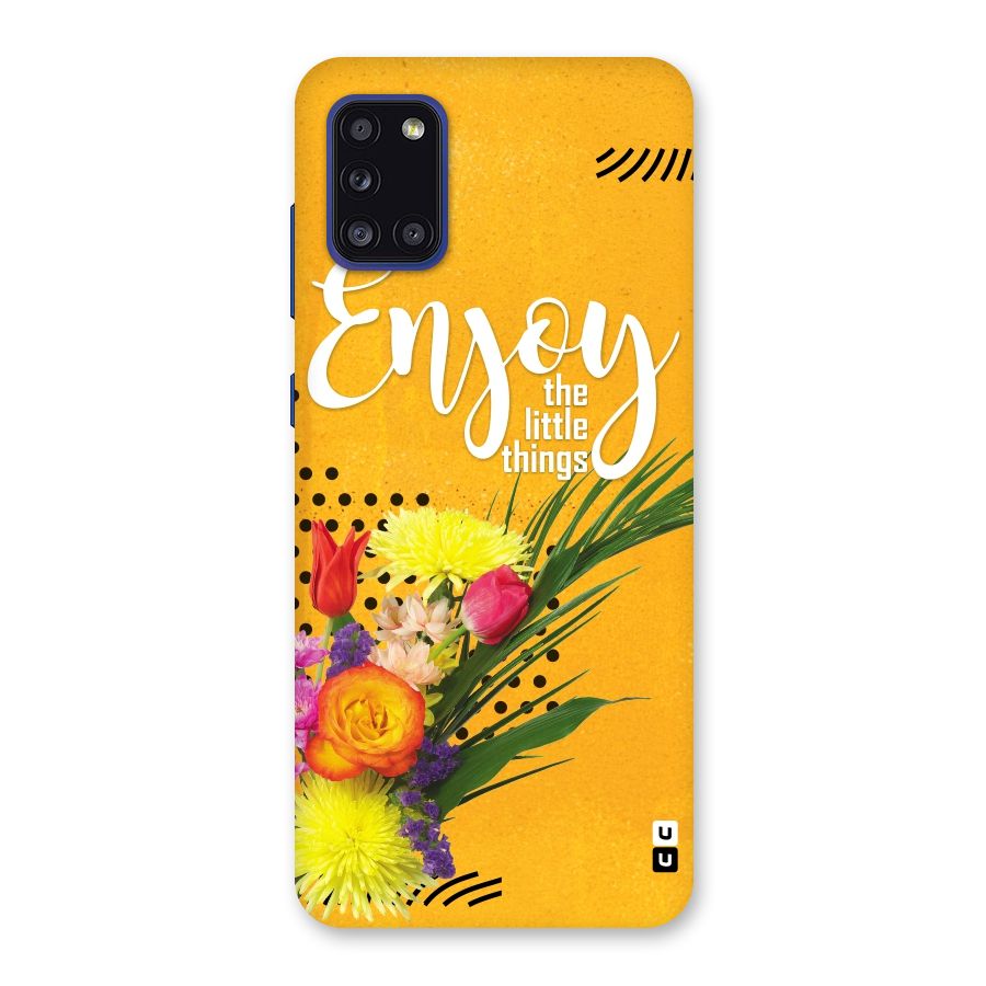 Always Enjoy Little Things Back Case for Galaxy A31
