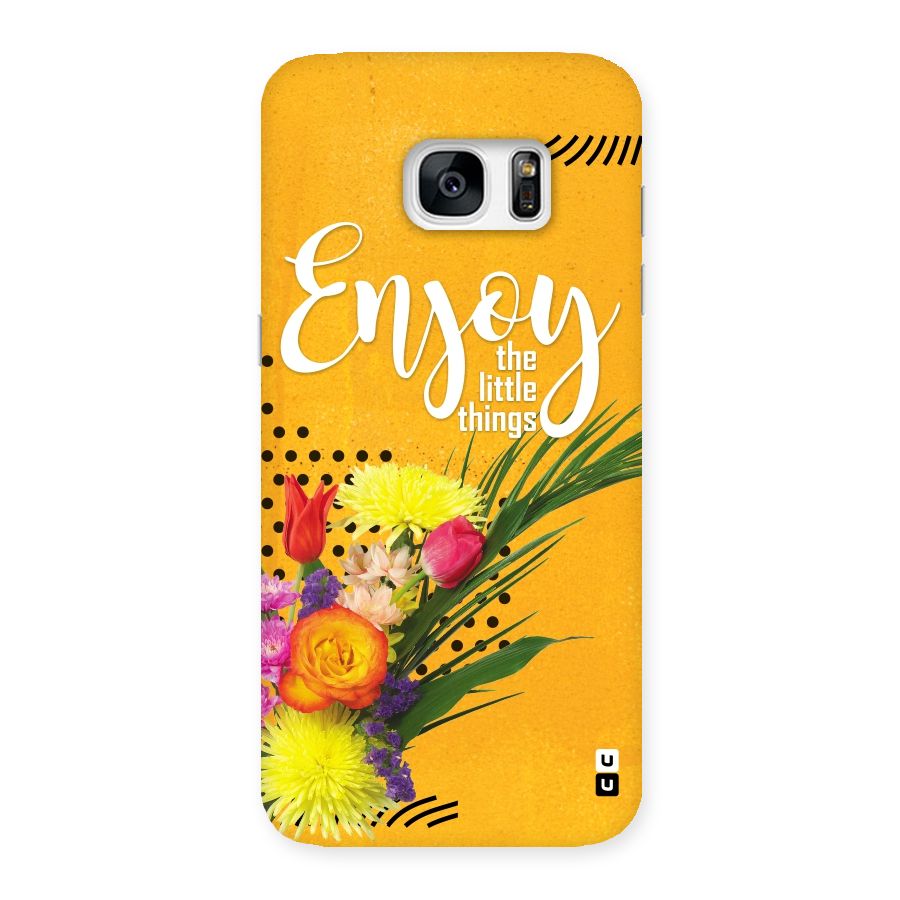 Always Enjoy Little Things Back Case for Galaxy S7 Edge