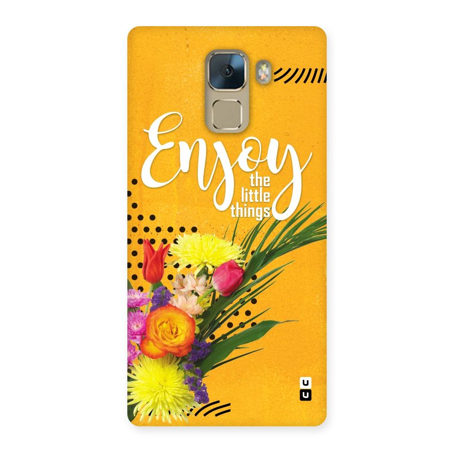 Always Enjoy Little Things Back Case for Huawei Honor 7
