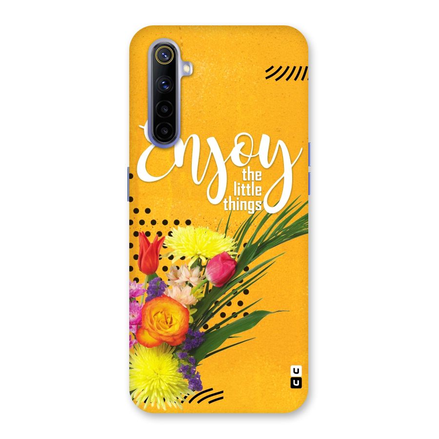 Always Enjoy Little Things Back Case for Realme 6
