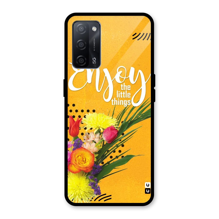Always Enjoy Little Things Glass Back Case for Oppo A53s 5G