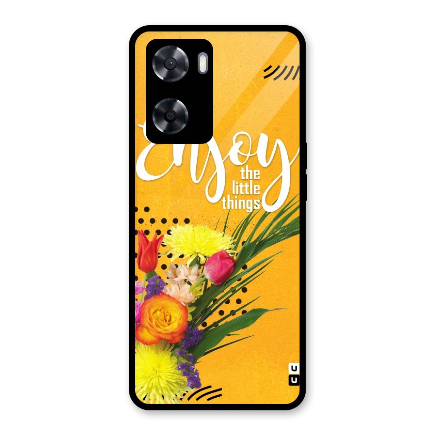 Always Enjoy Little Things Glass Back Case for Oppo A57 2022
