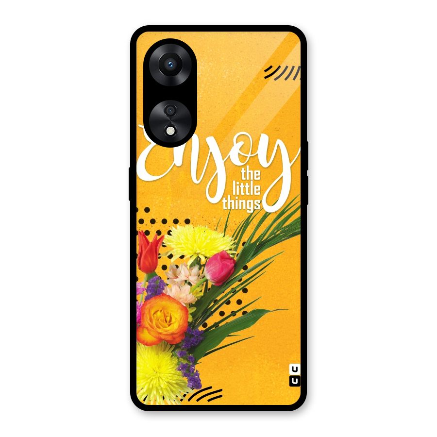 Always Enjoy Little Things Glass Back Case for Oppo A78
