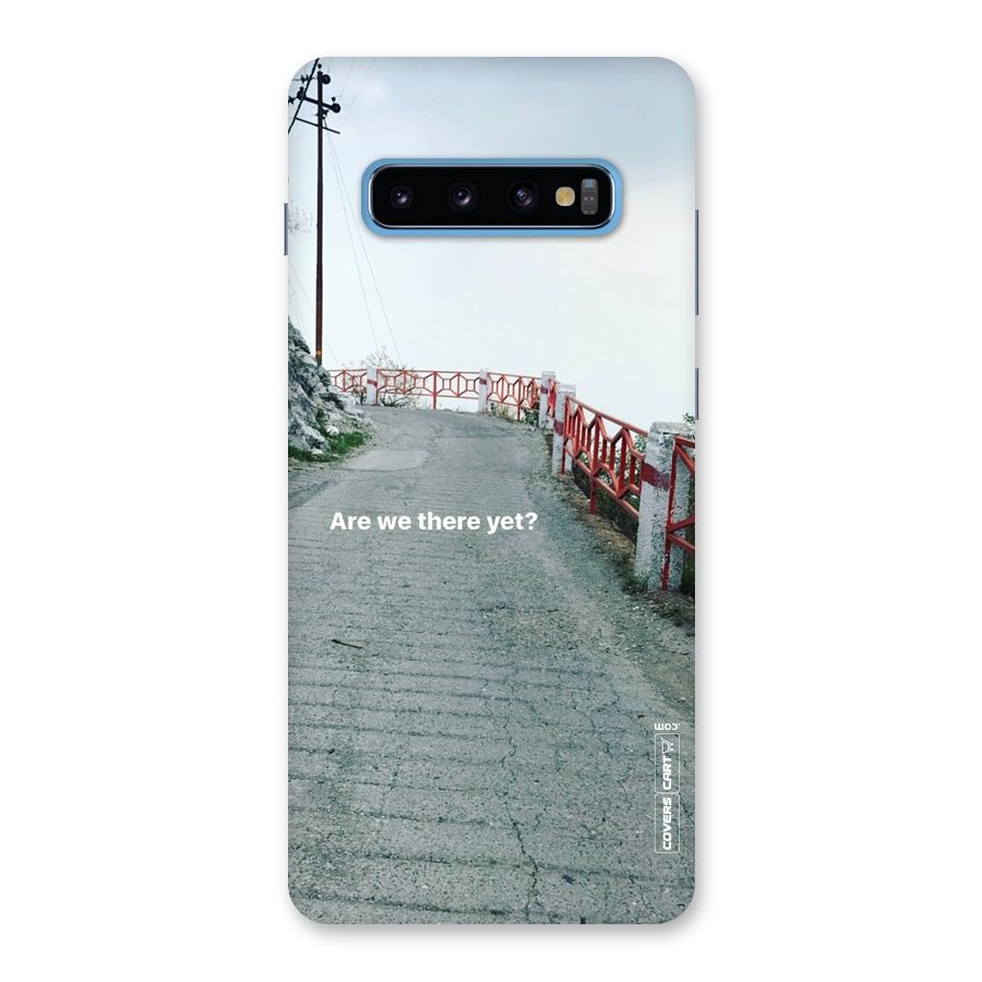 Are We There Yet Back Case for Galaxy S10 Plus