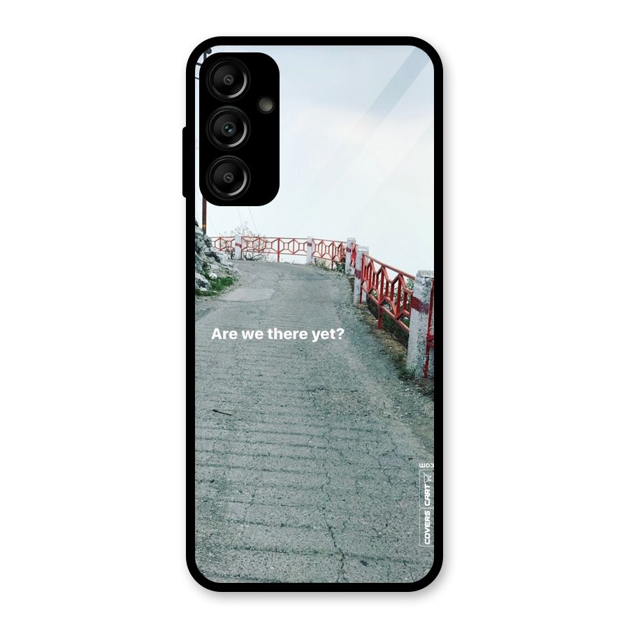 Are We There Yet Glass Back Case for Galaxy A14 5G