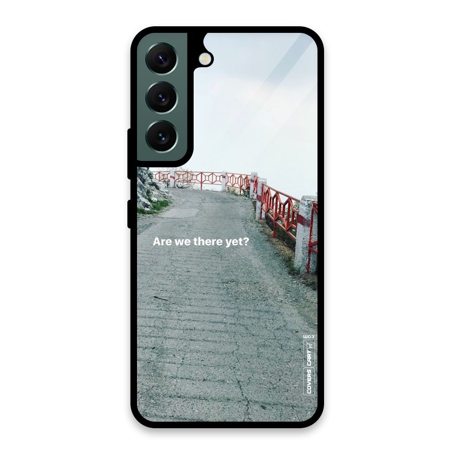 Are We There Yet Glass Back Case for Galaxy S22 5G