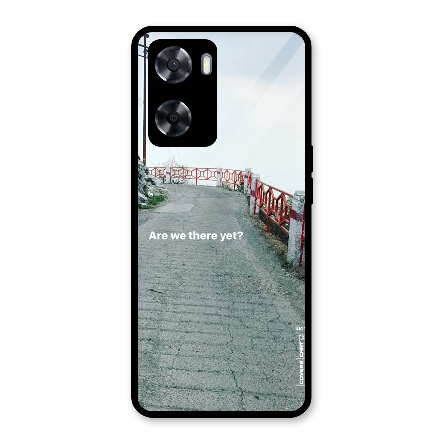 Are We There Yet Glass Back Case for Oppo A57 2022