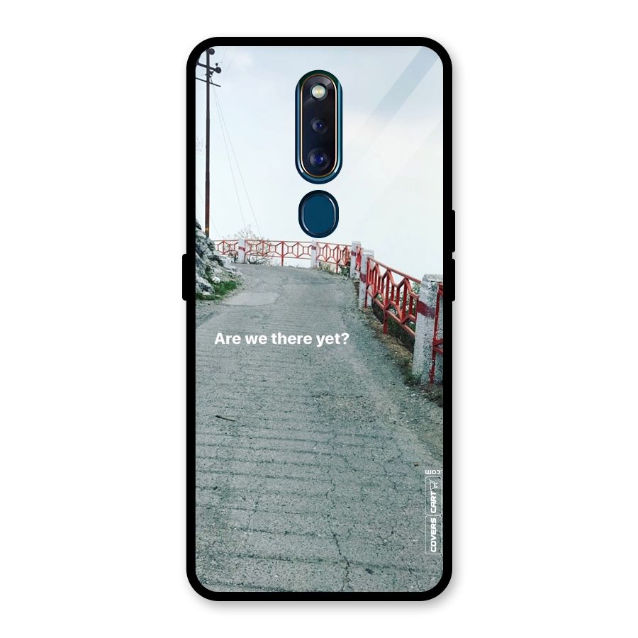Are We There Yet Glass Back Case for Oppo F11 Pro