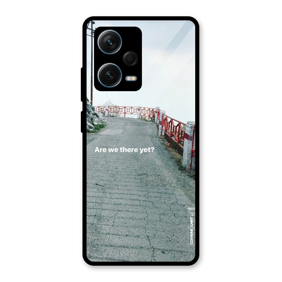 Are We There Yet Glass Back Case for Redmi Note 12 Pro Plus 5G
