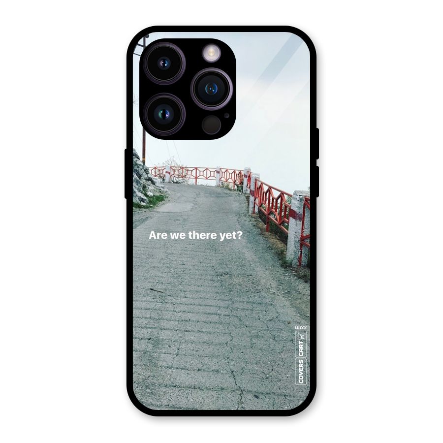 Are We There Yet Glass Back Case for iPhone 14 Pro