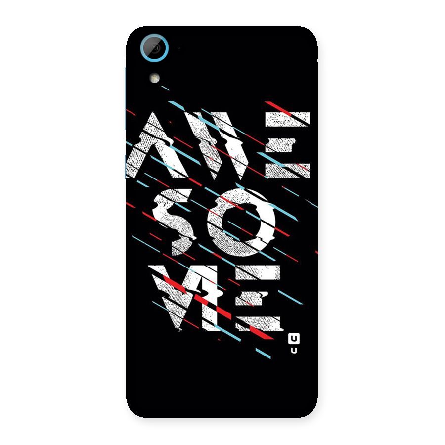 Awesome Me Back Case for HTC Desire 826