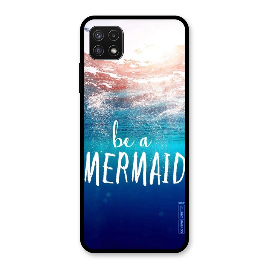Be A Mermaid Glass Back Case for Galaxy A22 5G