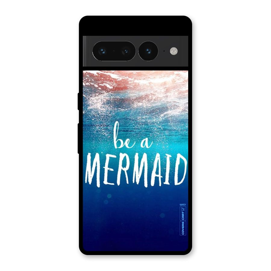 Be A Mermaid Glass Back Case for Google Pixel 7 Pro