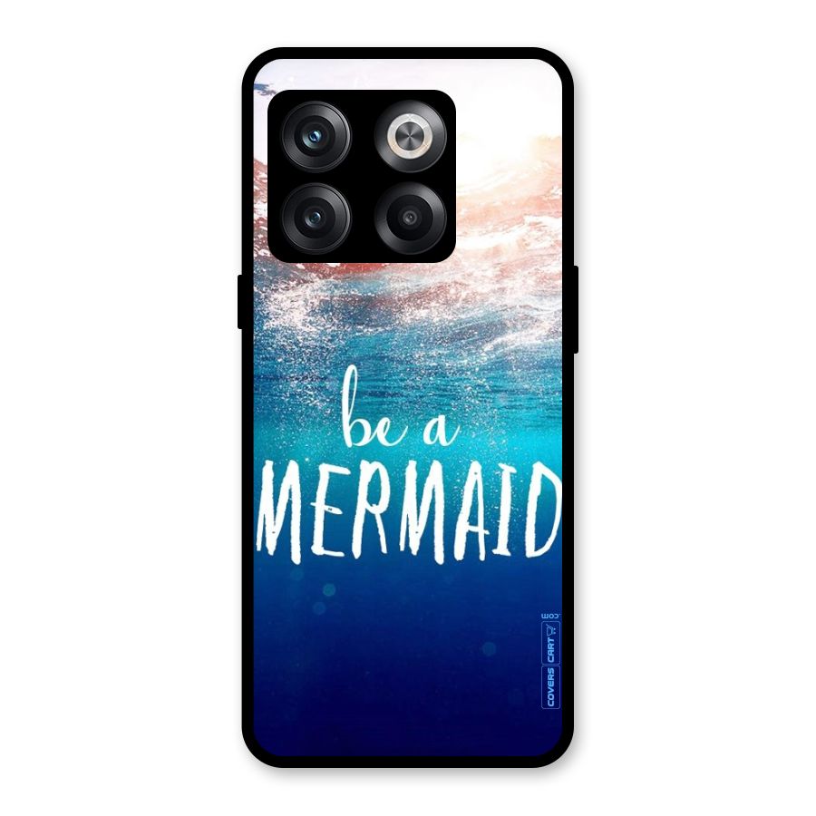 Be A Mermaid Glass Back Case for OnePlus 10T