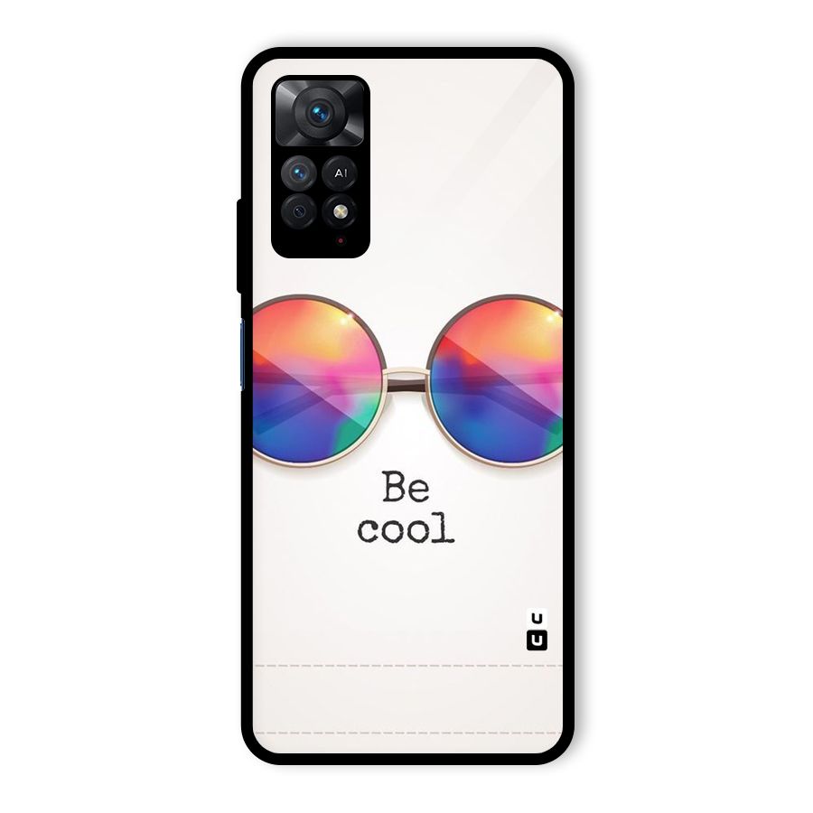 Be Cool Glass Back Case for Redmi Note 11 Pro