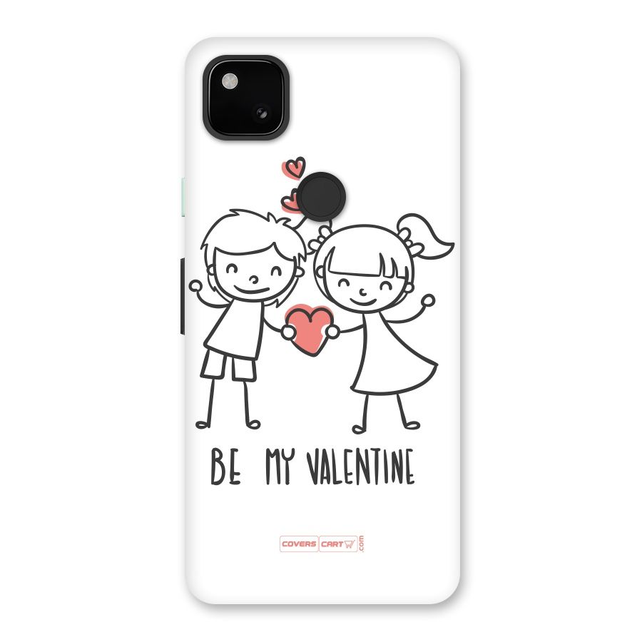 Be My Valentine Back Case for Google Pixel 4a