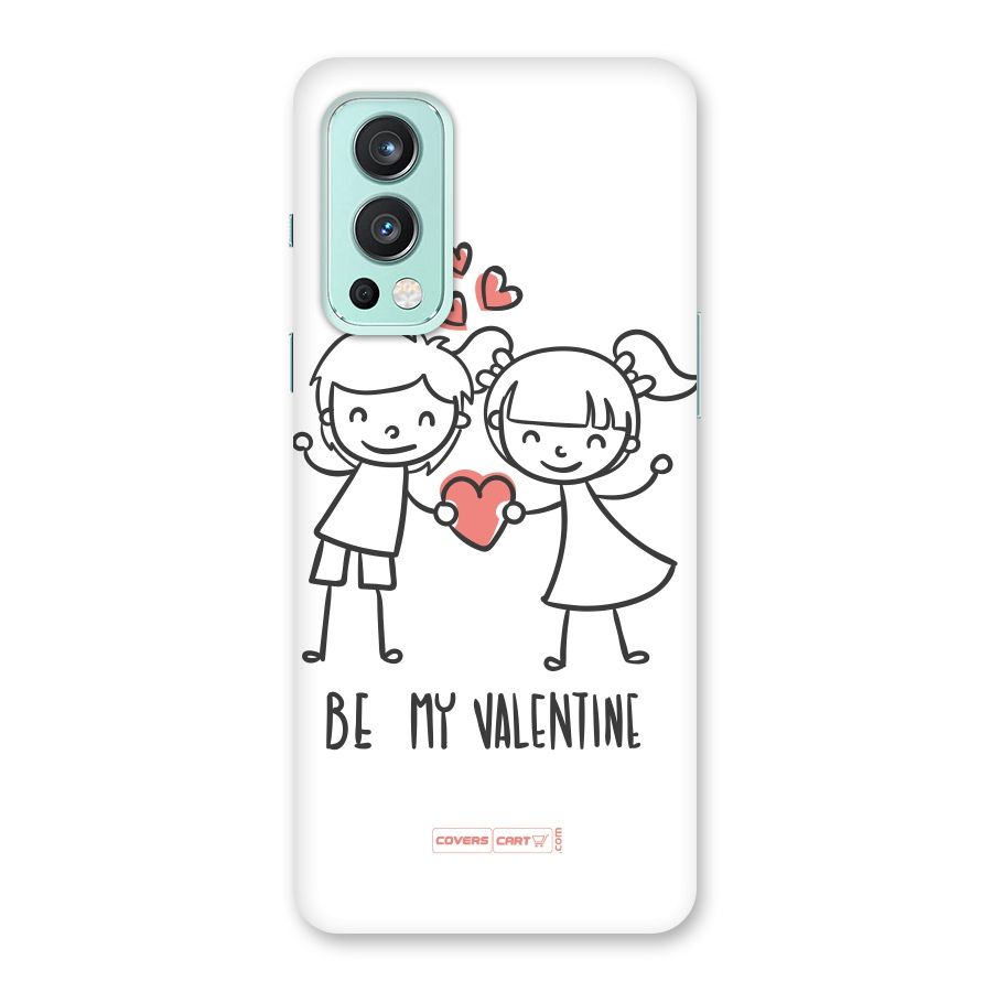 Be My Valentine Back Case for OnePlus Nord 2 5G