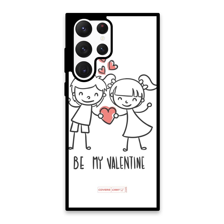 Be My Valentine Glass Back Case for Galaxy S22 Ultra 5G