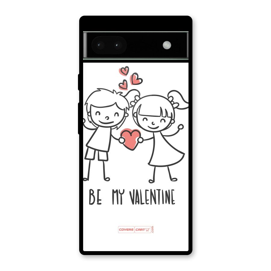 Be My Valentine Glass Back Case for Google Pixel 6a