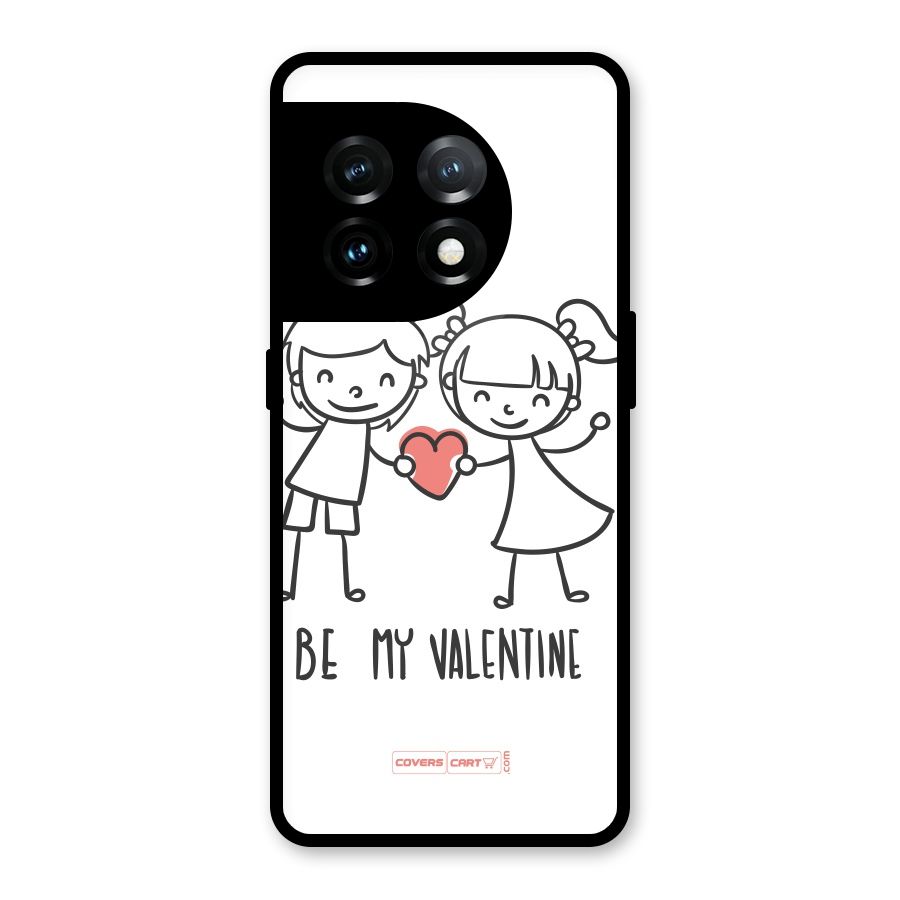 Be My Valentine Glass Back Case for OnePlus 11