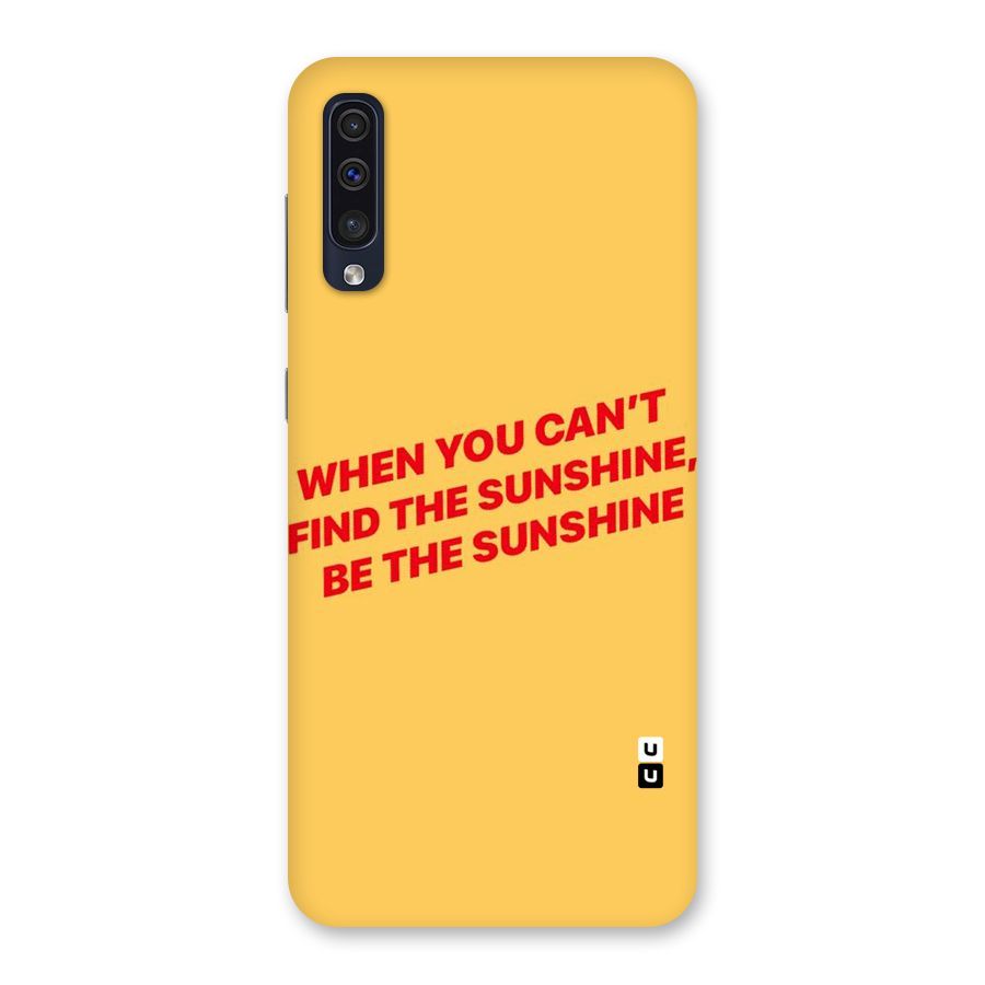 Be The Sunshine Back Case for Galaxy A50