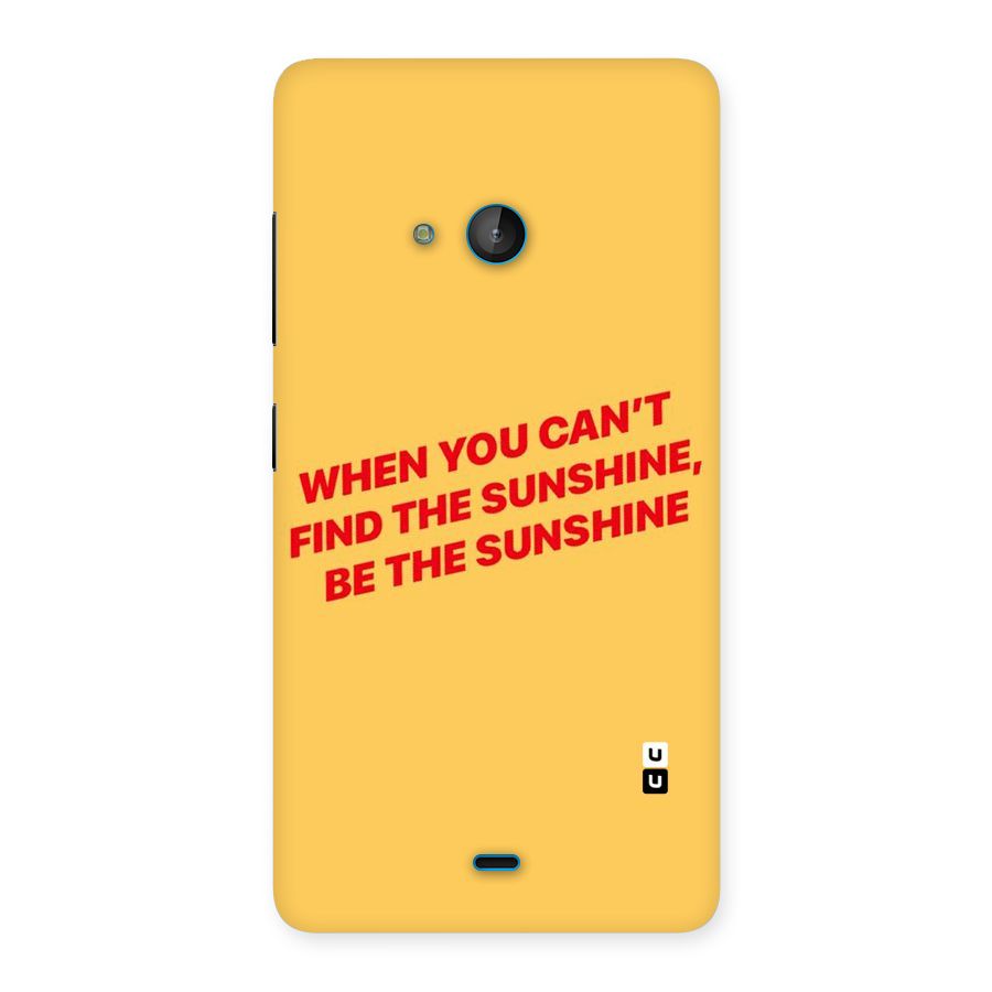 Be The Sunshine Back Case for Lumia 540