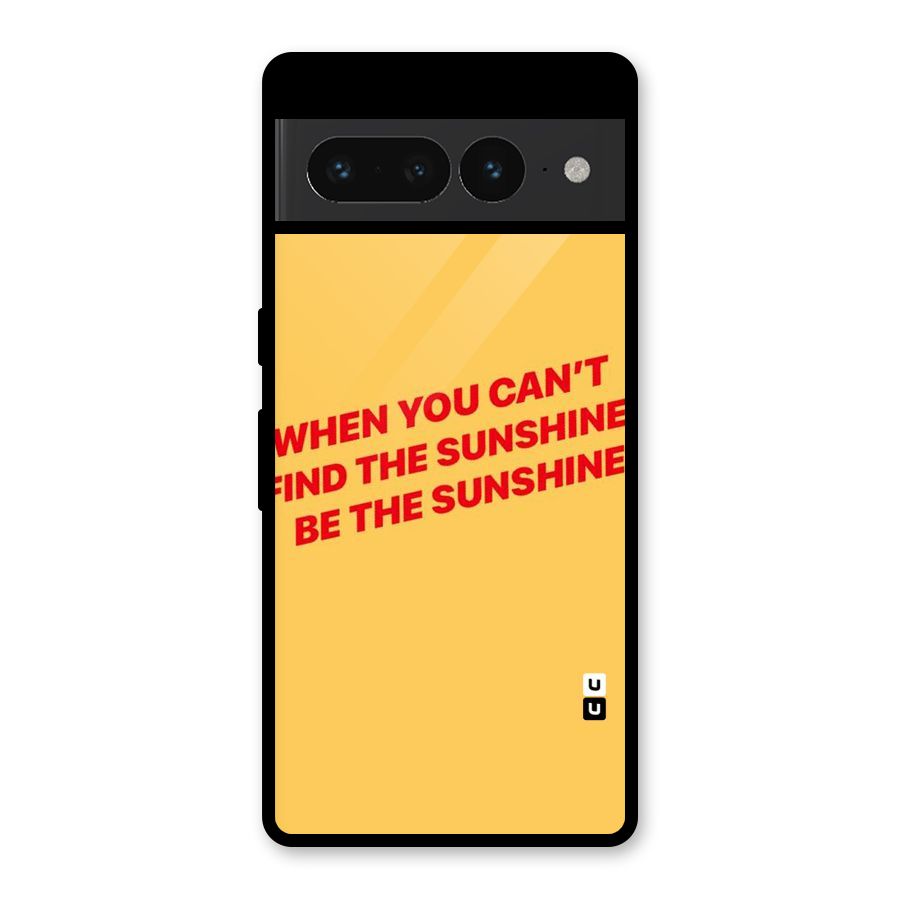 Be The Sunshine Glass Back Case for Google Pixel 7 Pro