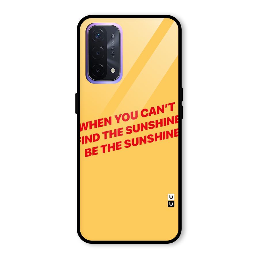 Be The Sunshine Glass Back Case for Oppo A74 5G