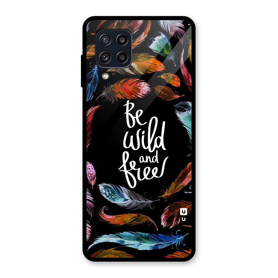 Be Wild and Free Glass Back Case for Galaxy M32