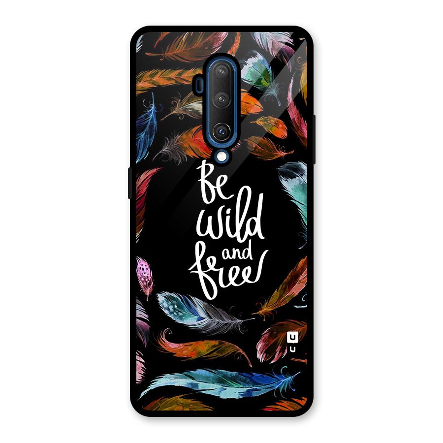 Be Wild and Free Glass Back Case for OnePlus 7T Pro
