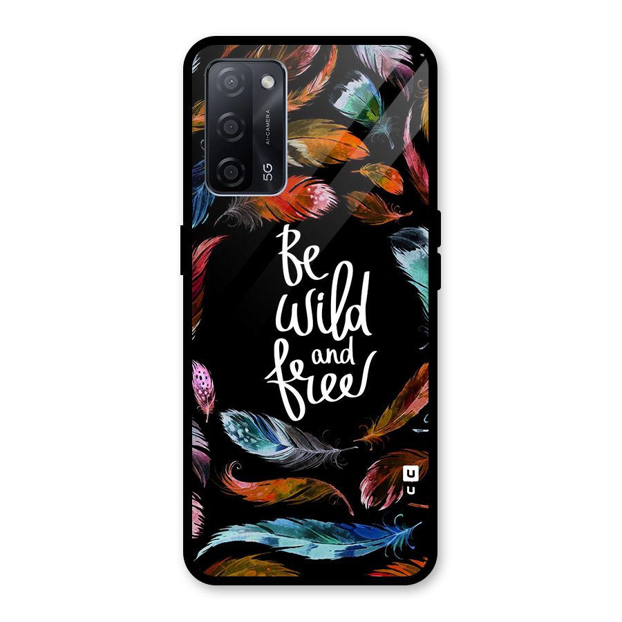 Be Wild and Free Glass Back Case for Oppo A53s 5G
