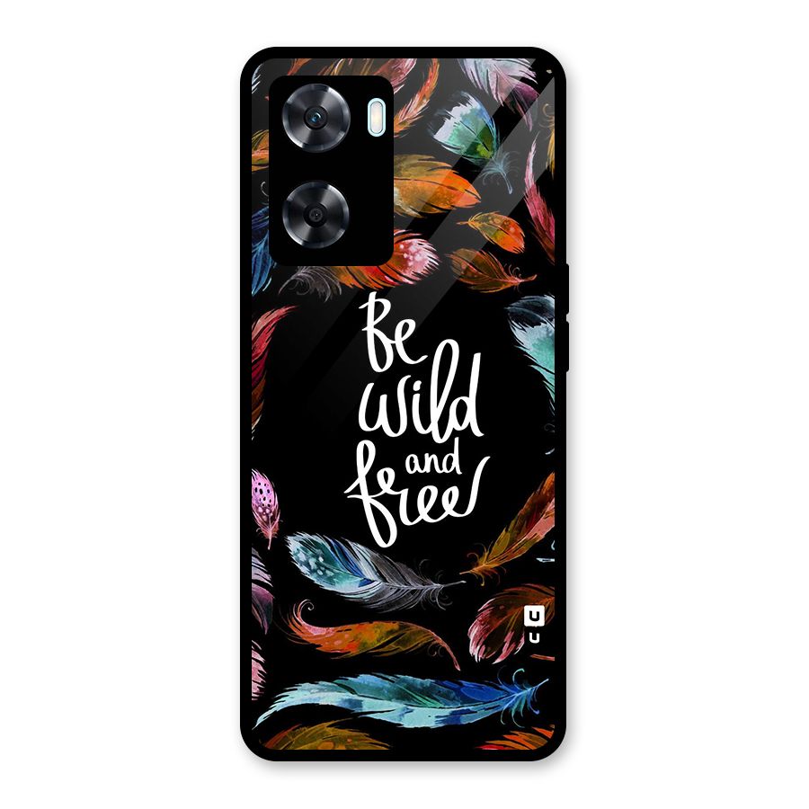 Be Wild and Free Glass Back Case for Oppo A77