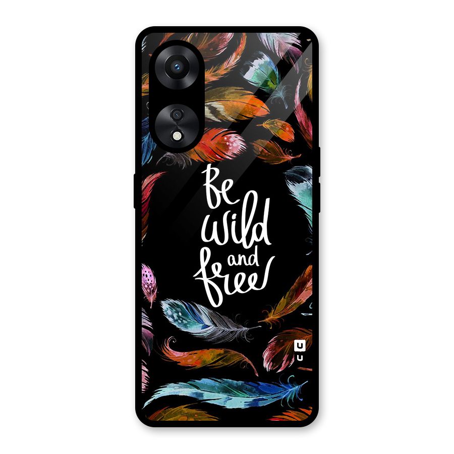 Be Wild and Free Glass Back Case for Oppo A78