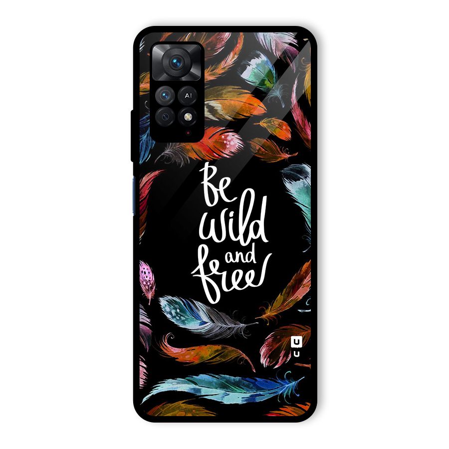 Be Wild and Free Glass Back Case for Redmi Note 11 Pro Plus 5G