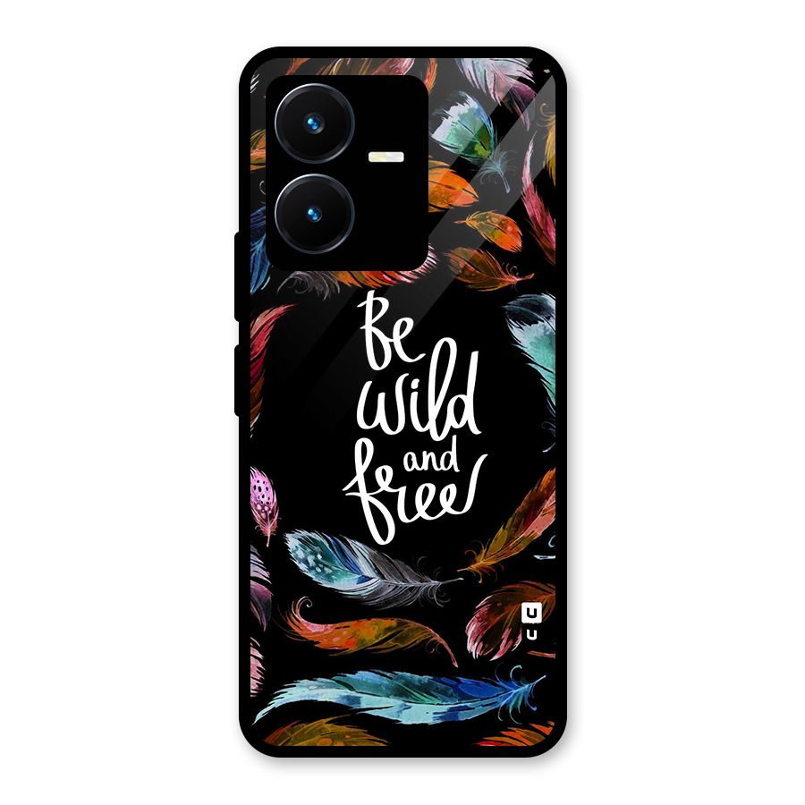 Be Wild and Free Glass Back Case for Vivo Y22
