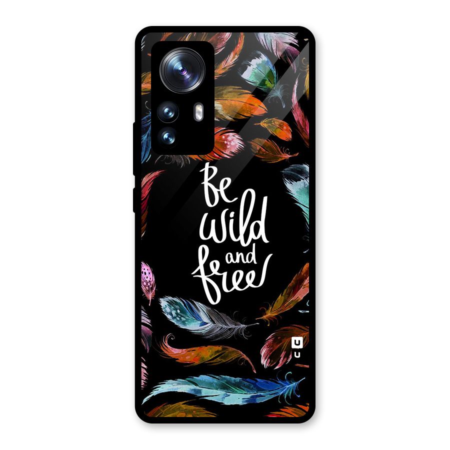 Be Wild and Free Glass Back Case for Xiaomi 12 Pro