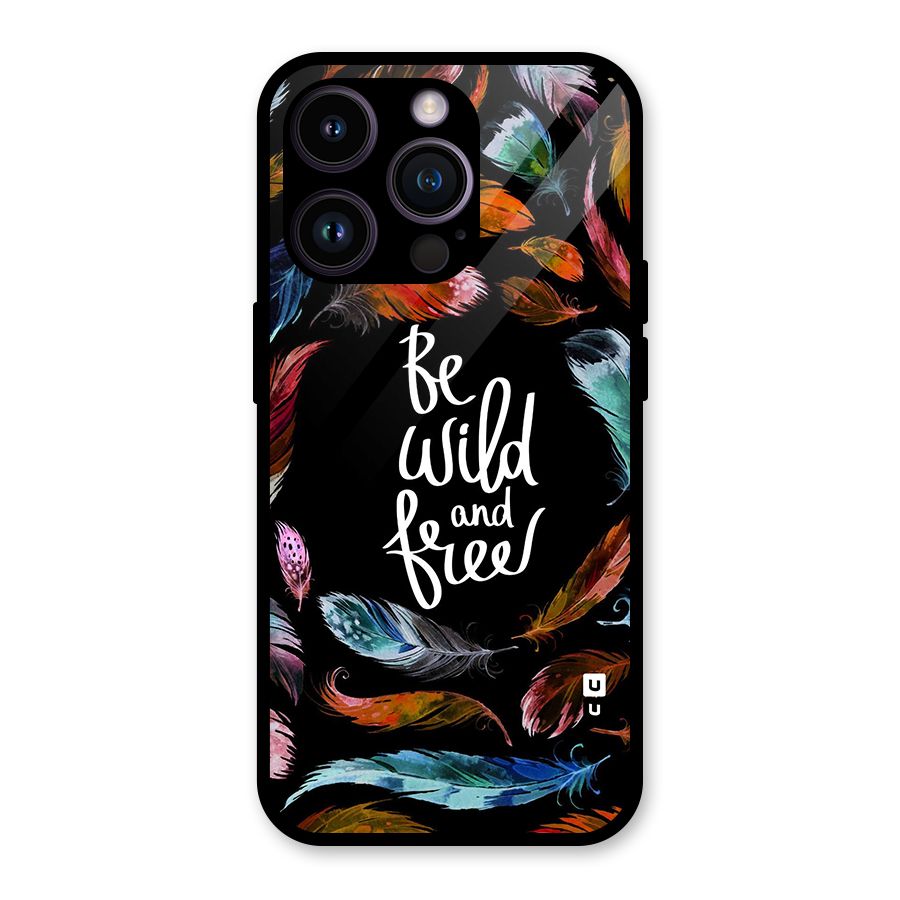 Be Wild and Free Glass Back Case for iPhone 14 Pro