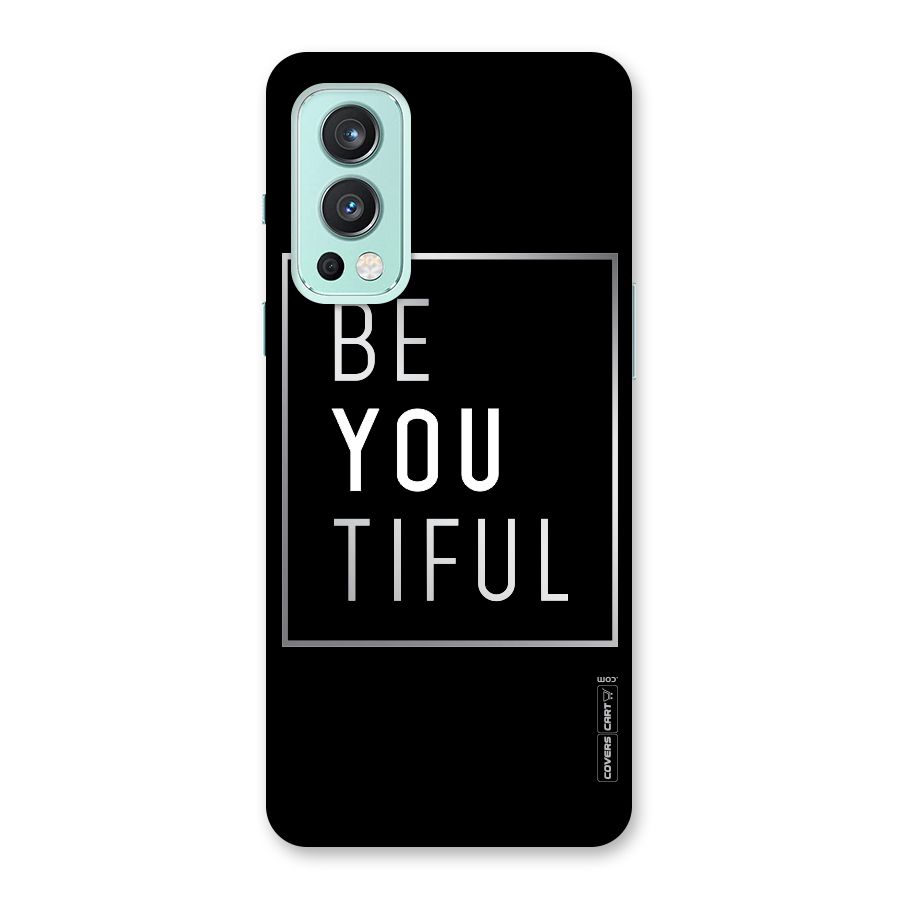 Be You Beautiful Back Case for OnePlus Nord 2 5G