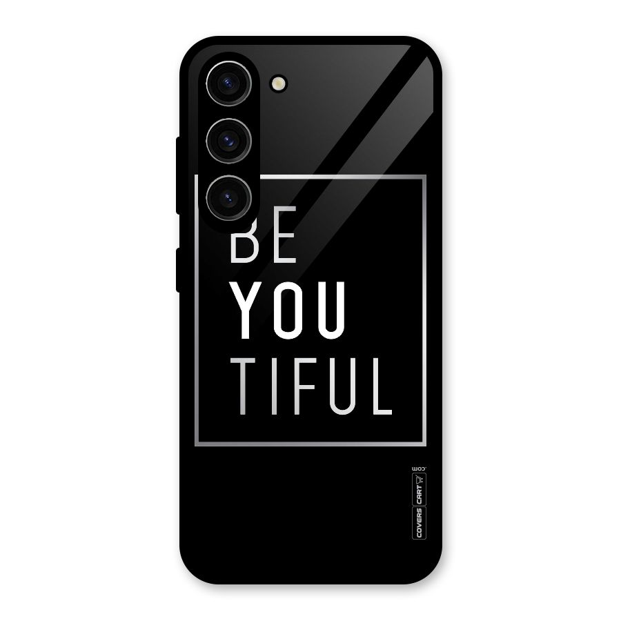 Be You Beautiful Glass Back Case for Galaxy S23