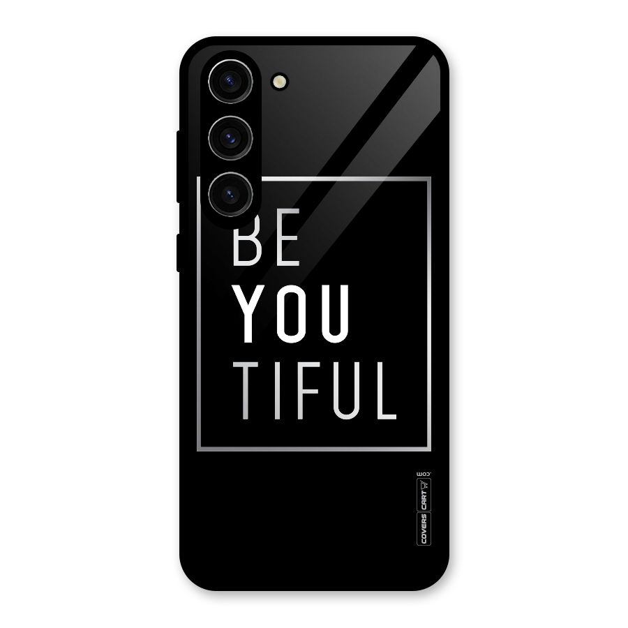 Be You Beautiful Glass Back Case for Galaxy S23 Plus