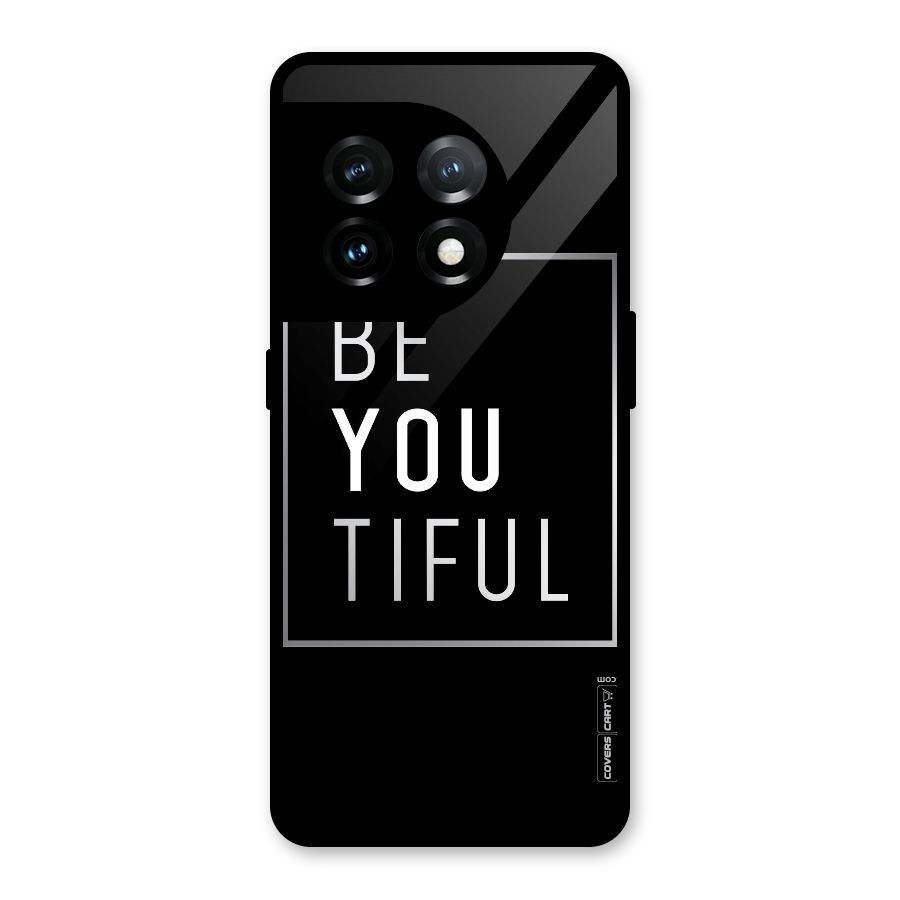 Be You Beautiful Glass Back Case for OnePlus 11