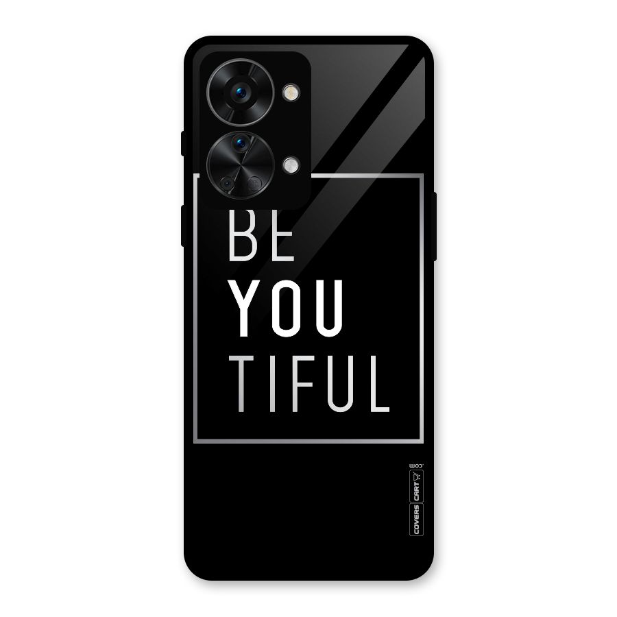 Be You Beautiful Glass Back Case for OnePlus Nord 2T