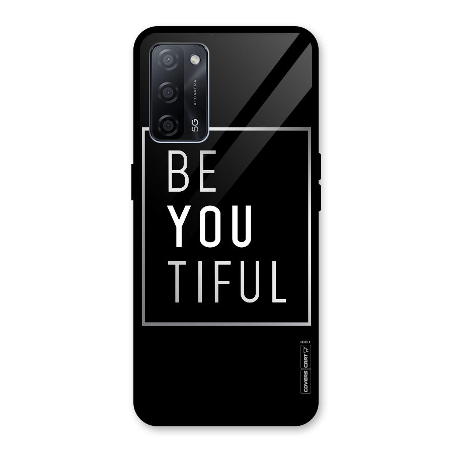 Be You Beautiful Glass Back Case for Oppo A53s 5G