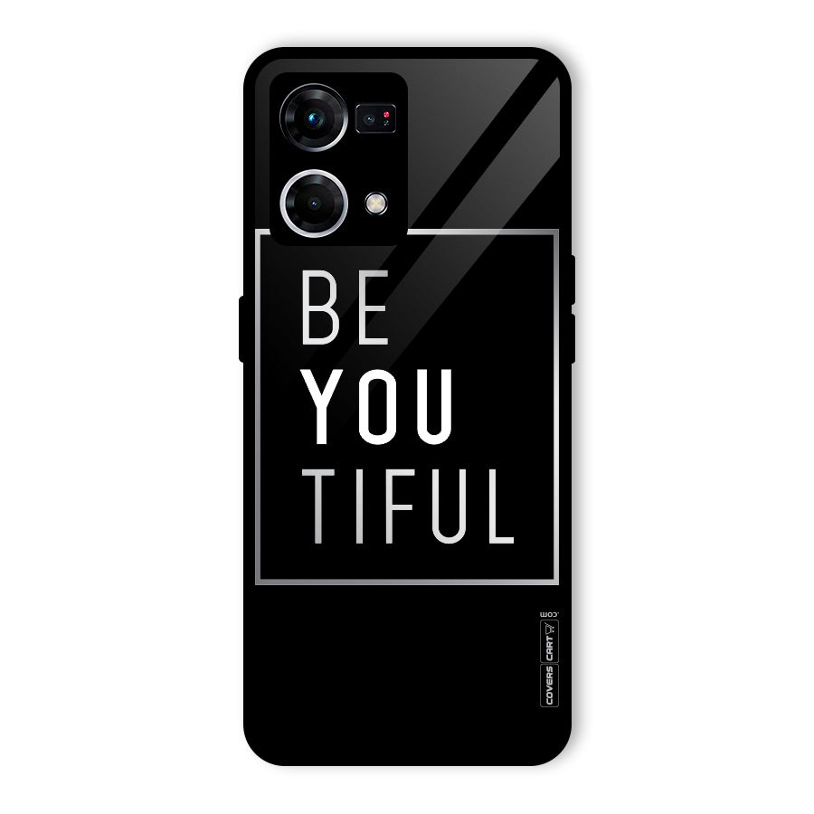 Be You Beautiful Glass Back Case for Oppo F21s Pro 4G