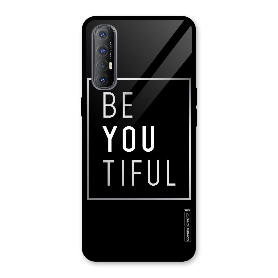 Be You Beautiful Glass Back Case for Oppo Reno3 Pro