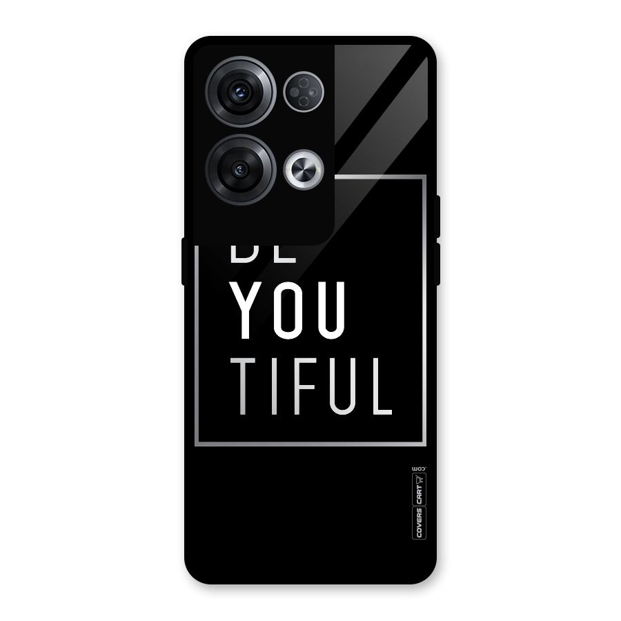 Be You Beautiful Glass Back Case for Oppo Reno8 Pro 5G